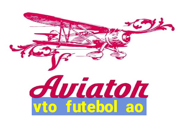 vto futebol ao vivo biz